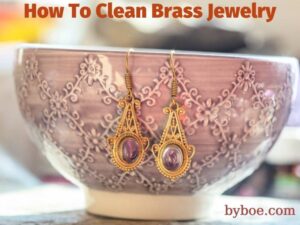 How To Clean Brass Jewelry 2022 Best Tips