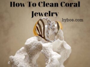 How To Clean Coral Jewelry 2022 Top Full Reviews