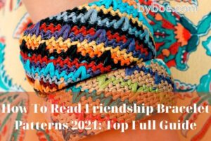 How To Read Friendship Bracelet Patterns 2022 Top Full Guide