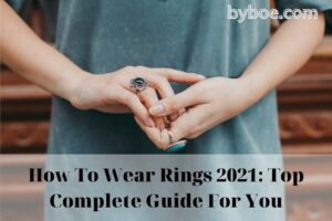 How To Wear Rings 2022 Top Complete Guide For You