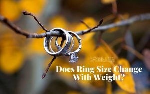 Does Ring Size Change With Weight Top Full Guide 2022