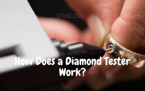 How Does a Diamond Tester Work in 2022 1