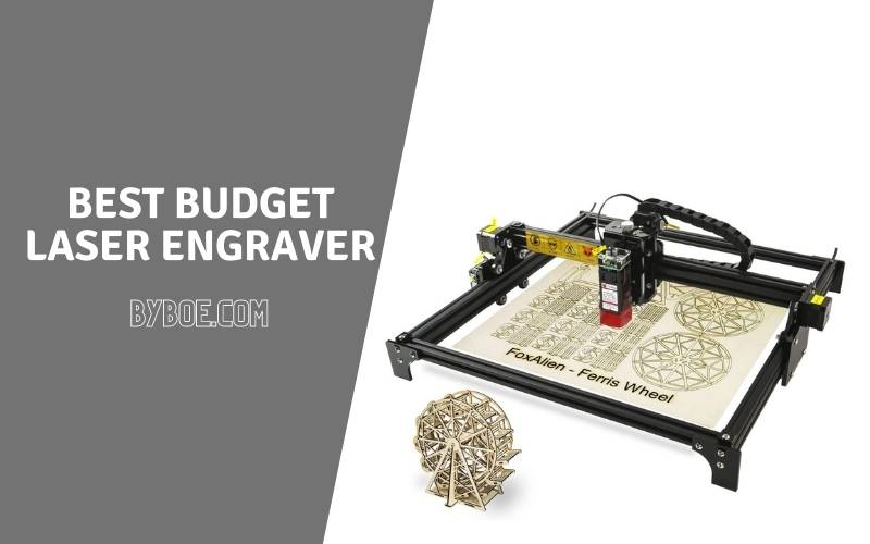 Best Budget Laser Engraver Under 500 2022