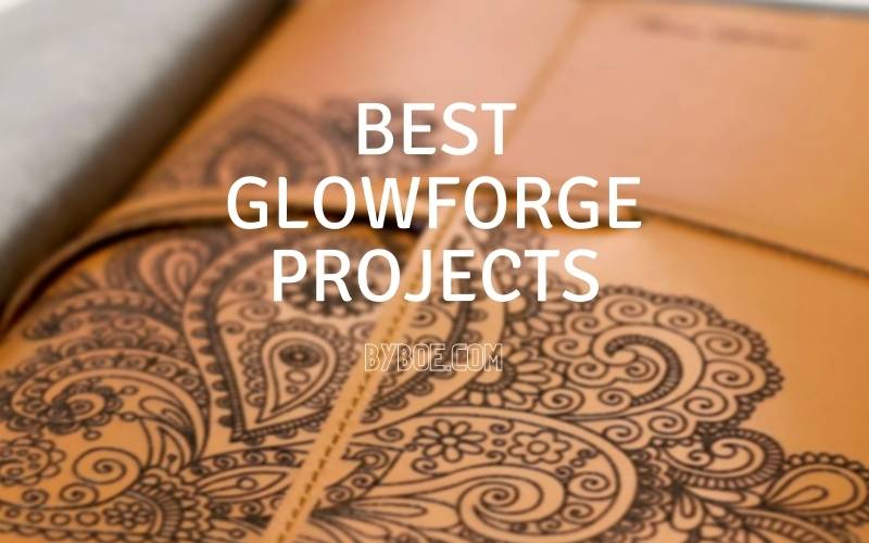 Best Glowforge Projects 2022 10+ Cool Ideas