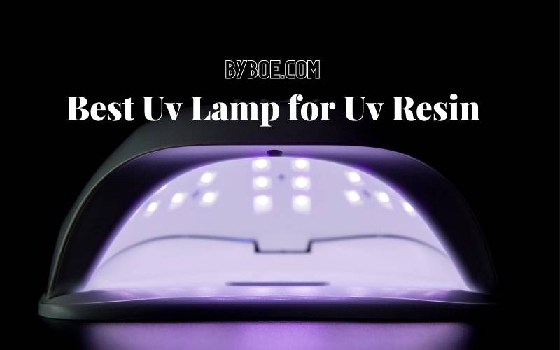 Best Uv Lamp for Uv Resin 2022 Sovol, Sunuv, MelodySusie