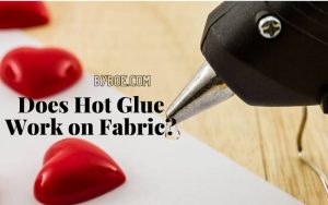 Does Hot Glue Work on Fabric Top Full Guide 2022