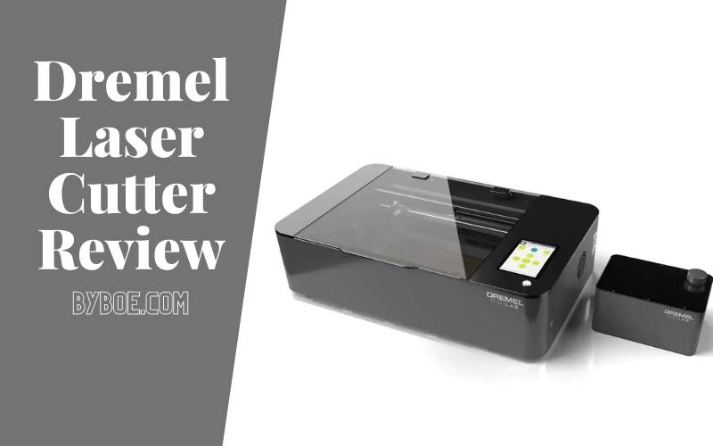 Dremel Laser Cutter Review 2022 Is It Worth a Buy