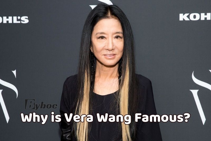 II. Why is Vera Wang Famous