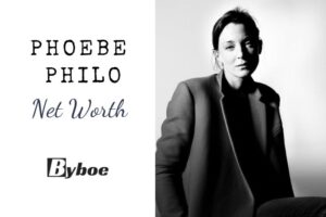 What Is Phoebe Philo Net Worth 2023 All You Need To Know