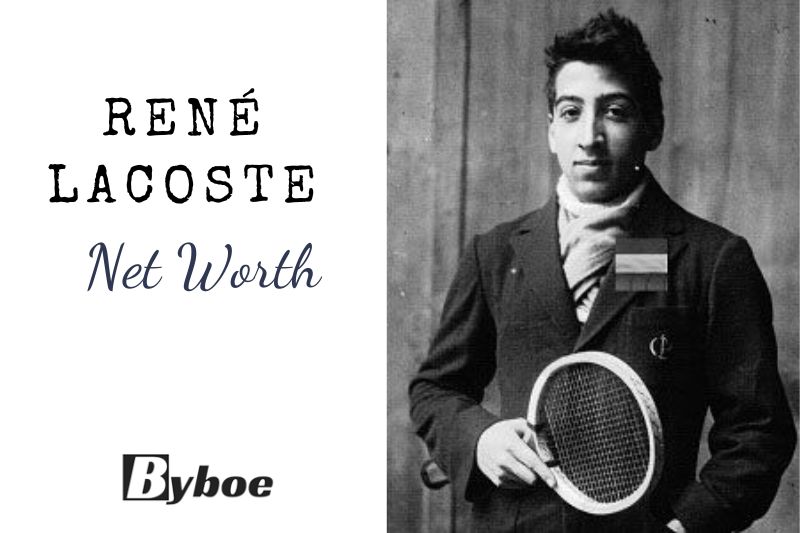 What Is René Lacoste Net Worth 2023 All You Need To Know