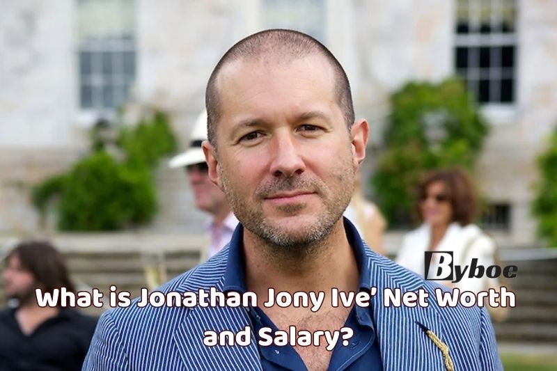 What is Jonathan Jony Ive’ Net Worth and Salary in 2023