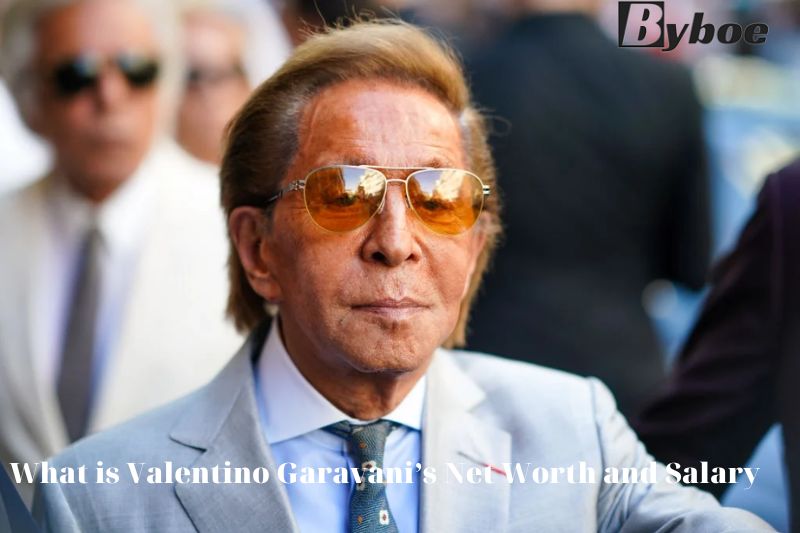 What is Valentino Garavani net worth and Salary in 2023