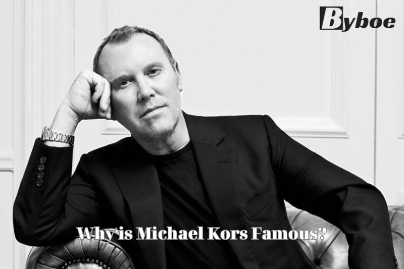 Why is Michael Kors Famous