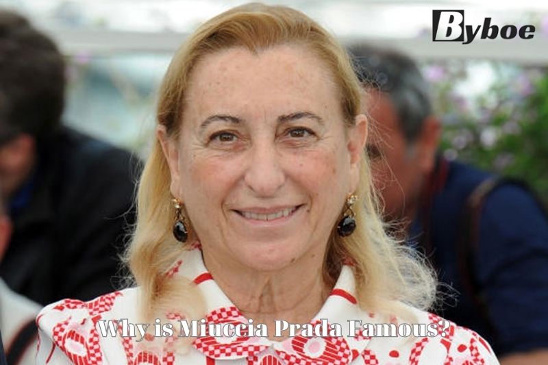 Why is Miuccia Prada Famous