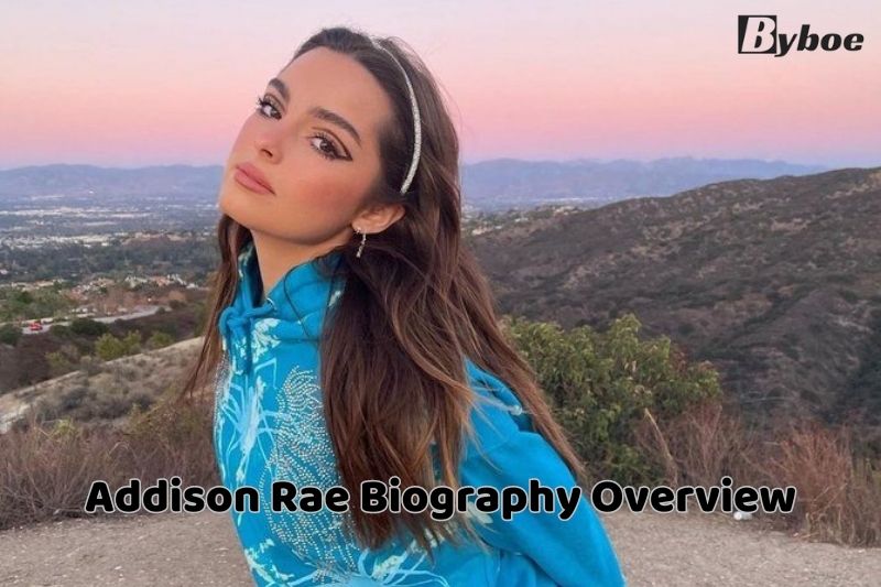 Addison Rae Biography Overview