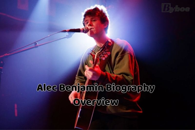 Alec Benjamin Biography Overview