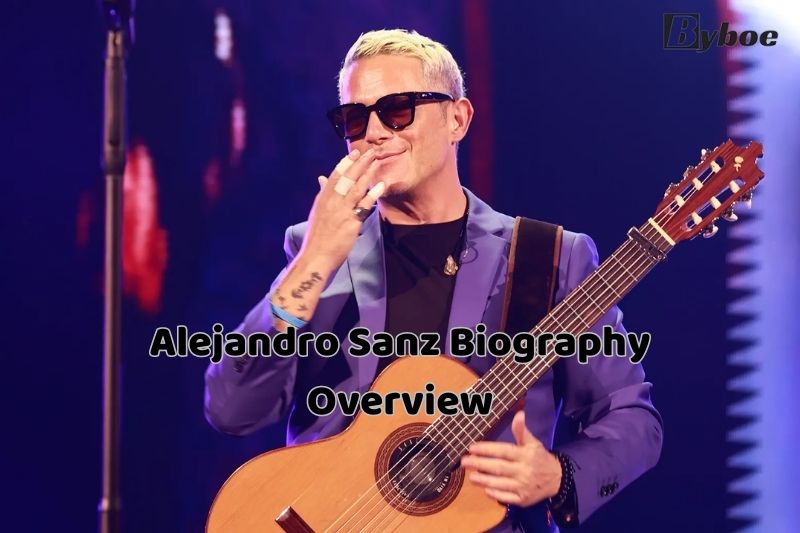 Alejandro Sanz Biography Overview