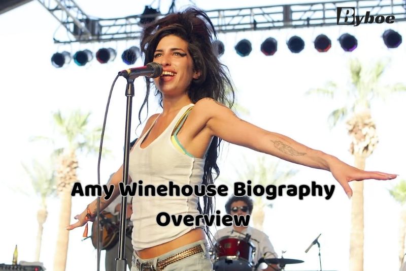 Amy Winehouse Biography Overview
