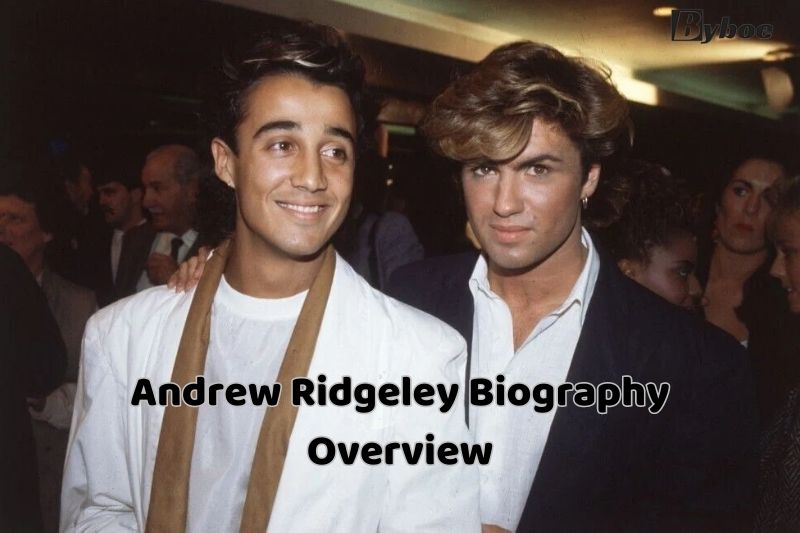 Andrew Ridgeley Biography Overview