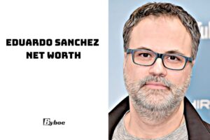 Eduardo Sanchez Net Worth 2023 Wiki, Age, Weight, Family, And More