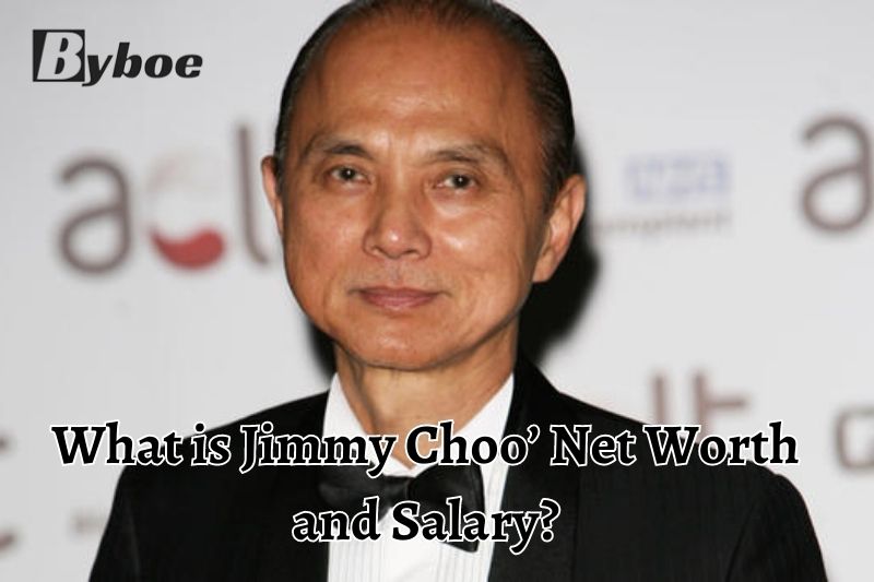 I. What is Jimmy Choo’ Net Worth and Salary in 2023