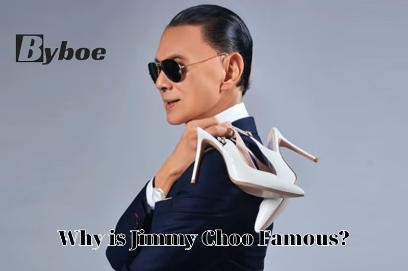 II. Why is Jimmy Choo Famous