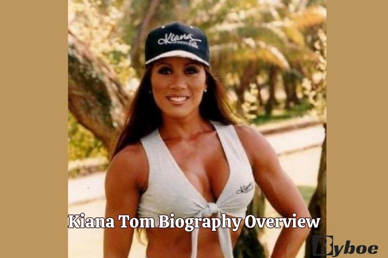 Kiana Tom Biography Overview