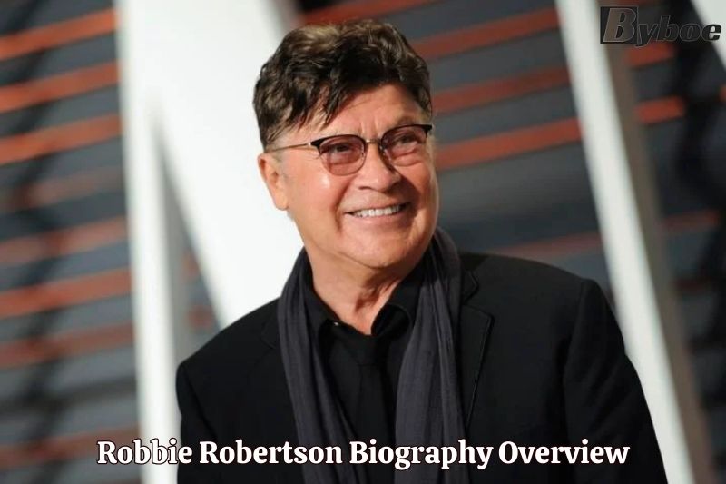 Robbie Robertson Biography Overview