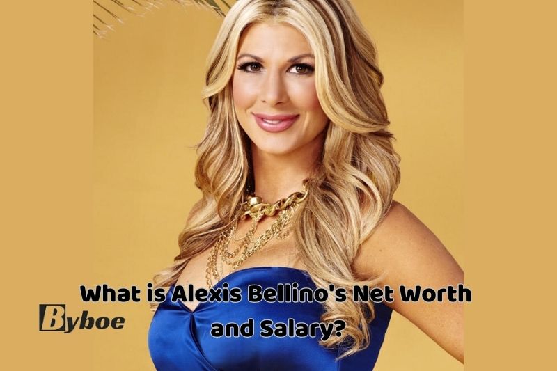 What _is Alexis Bellino's Net_ Worth and Salary in _2023