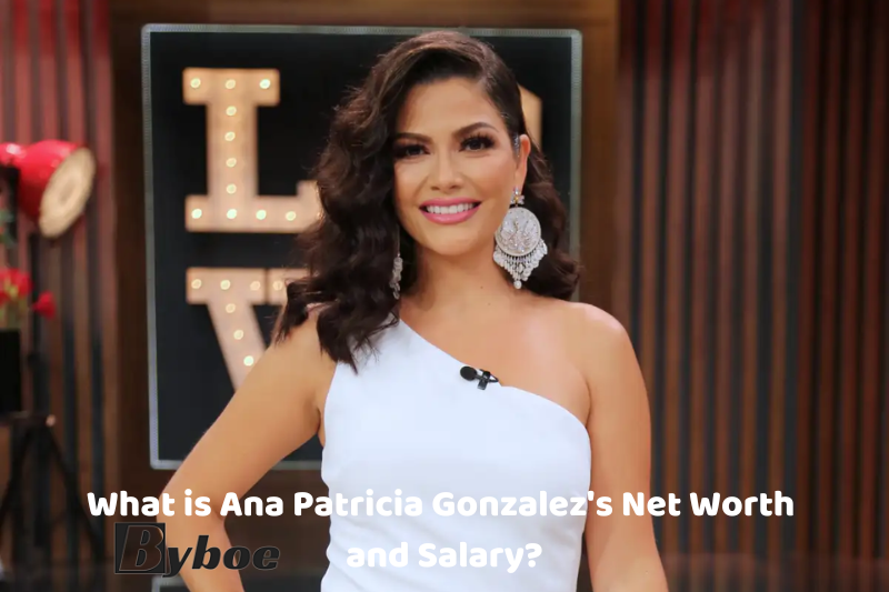What _is Ana Patricia Gonzalez's Net Worth and _Salary_ in 2023