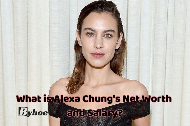 What _is _Alexa Chung's Net Worth and Salary in_ 2023