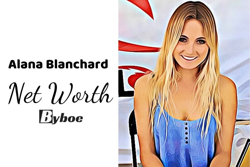 What is Alana Blanchard Net Worth 2023 Wiki, Age, Weight, Height, Relationships, Family, And More