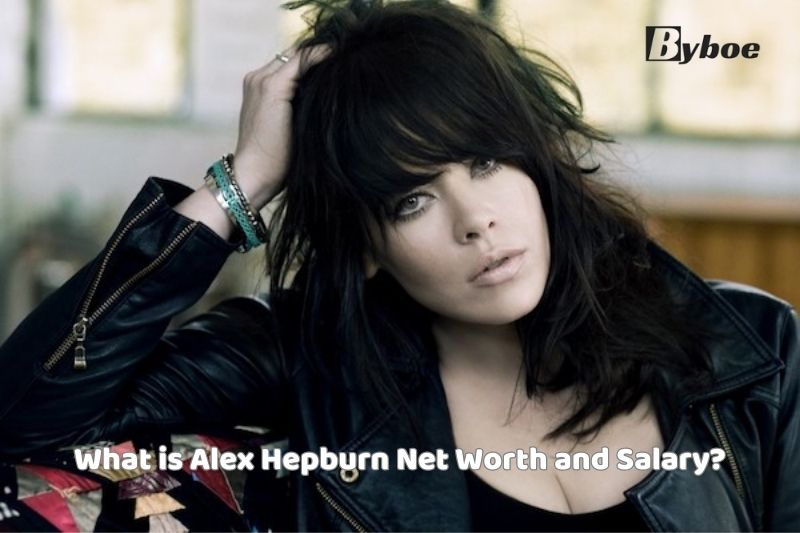 What is Alex Hepburn Net Worth and Salary