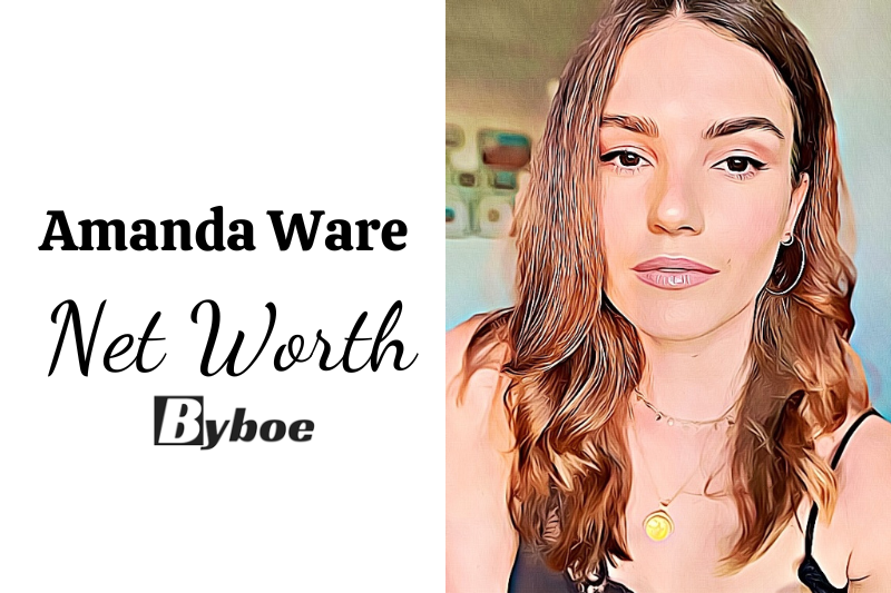 What is Amanda Ware Net Worth 2023 Wiki, Age, Weight, Height, Relationships, Family, And More