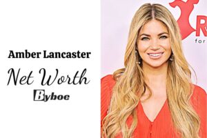 What is Amber Lancaster Net Worth 2023 Wiki, Age, Weight, Height, Relationships, Family, And More