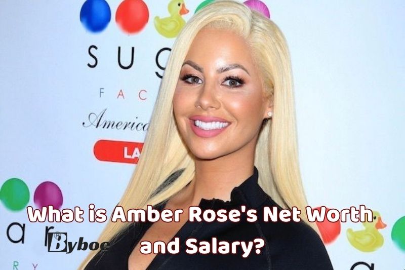 What is Amber Rose's Net Worth and Salary in 2023