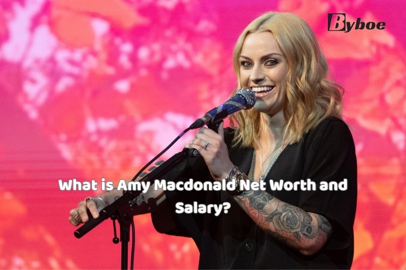 What is Amy Macdonald Net Worth and Salary