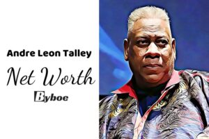 What is Andre Leon Talley Net Worth 2023 Wiki, Age, Weight, Height, Relationships, Family, And More