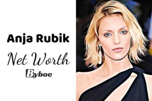 What is Anja Rubik Net Worth 2023 Wiki, Age, Weight, Height, Relationships, Family, And More