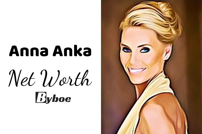 What is Anna Anka Net Worth 2023 Wiki, Age, Weight, Height, Relationships, Family, And More