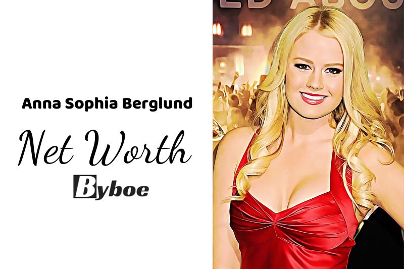 What is Anna Sophia Berglund Net Worth 2023 Wiki, Age, Weight, Height, Relationships, Family, And More