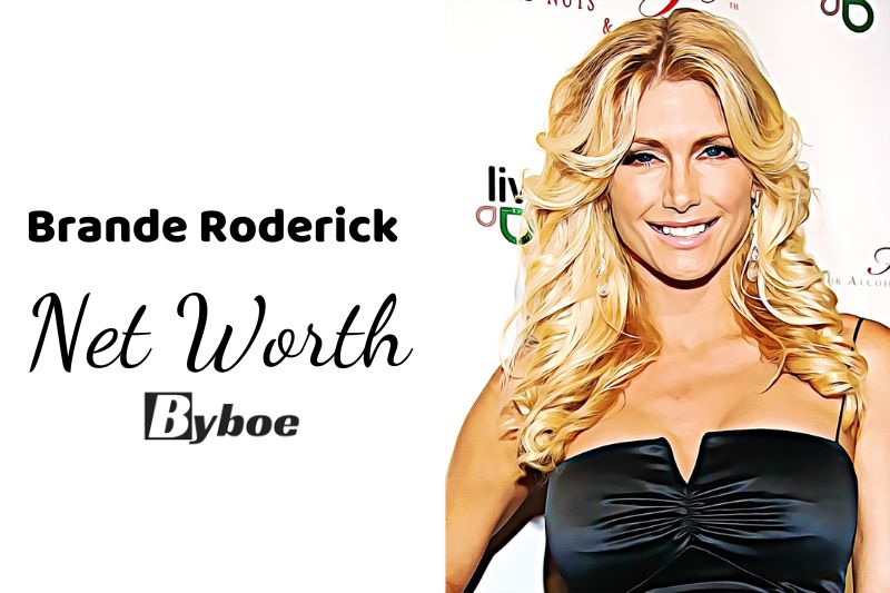 What is Brande Roderick Net Worth 2023 Wiki, Age, Weight, Height, Relationships, Family, And More