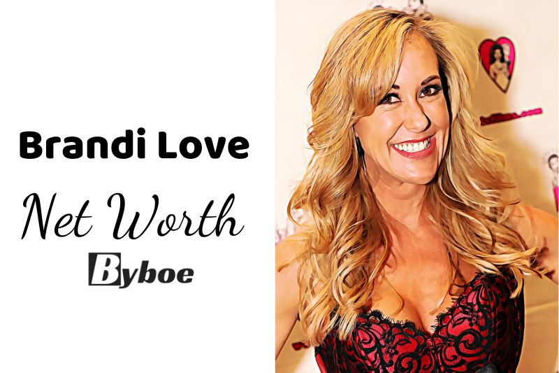 What is Brandi Love Net Worth 2023 Wiki, Age, Weight, Height, Relationships, Family, And More