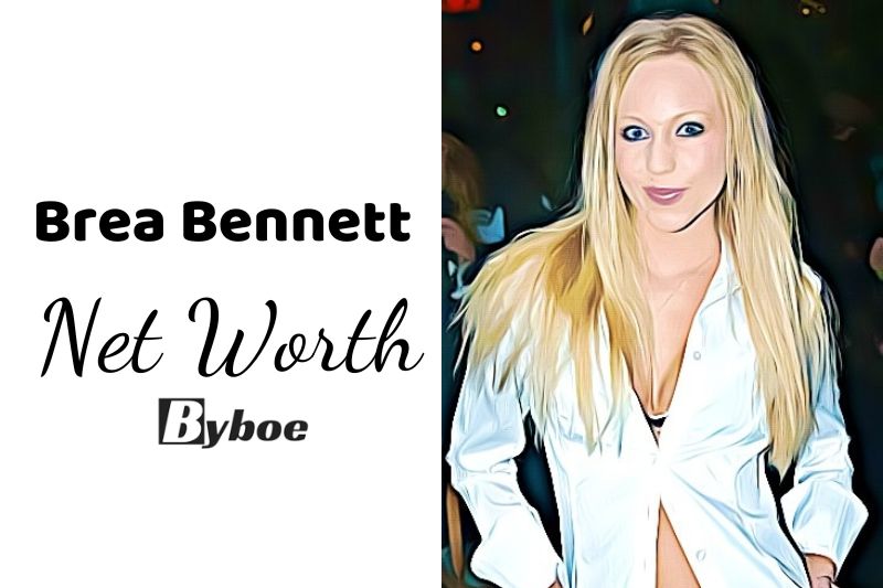 What is Brea Bennett Net Worth 2023 Wiki, Age, Weight, Height, Relationships, Family, And More