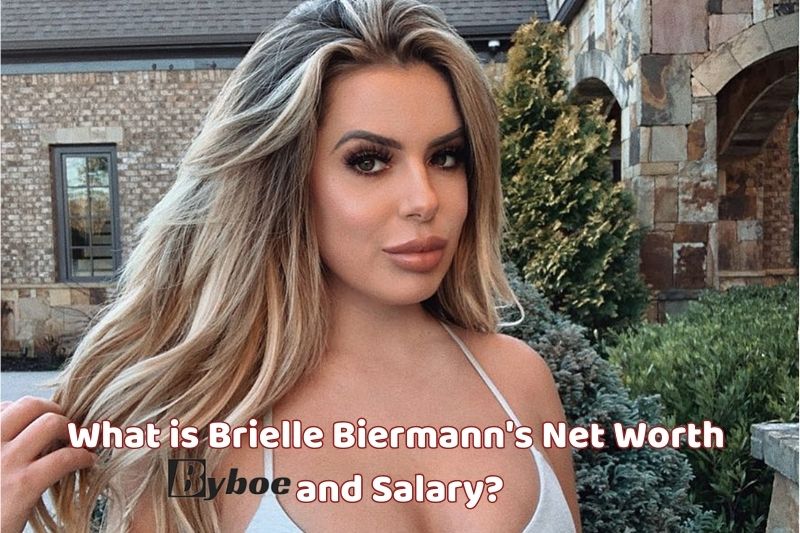 What is Brielle Biermann's Net Worth and Salary in 2023