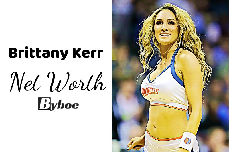 What is Brittany Kerr Net Worth 2023 Wiki, Age, Weight, Height, Relationships, Family, And More