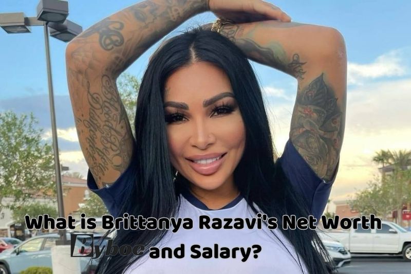 What is Brittanya _Razavi's Net_ Worth _and Salary in 2023