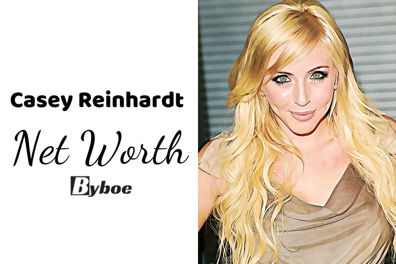 What is Casey Reinhardt Net Worth 2023 Wiki, Age, Weight, Height, Relationships, Family, And More