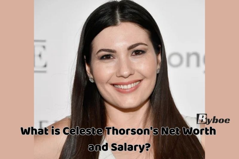 What is Celeste Thorson's _Net Worth and Salary_ in _2023