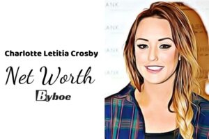 What is Charlotte Letitia Crosby Net Worth 2023 Wiki, Age, Weight, Height, Relationships, Family, And More